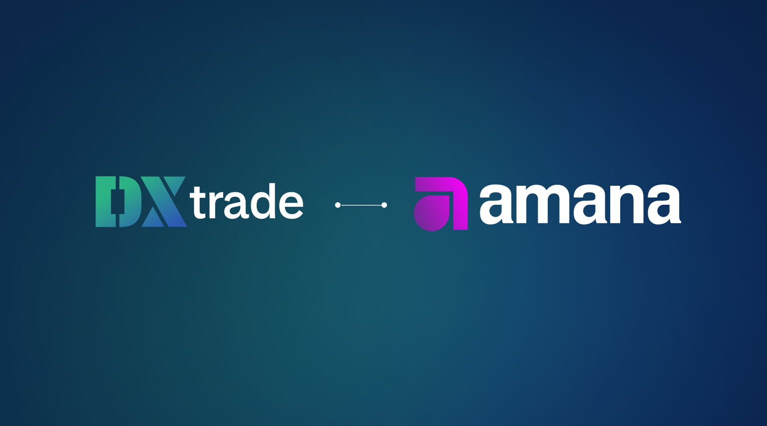 DXtrade Partners with amana to Improve Access to Global Markets
